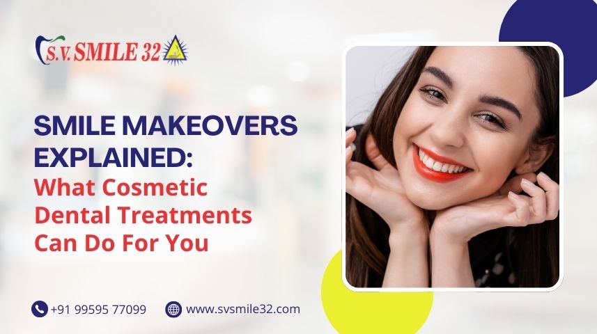 smile makeover treatment in Nizamabad
